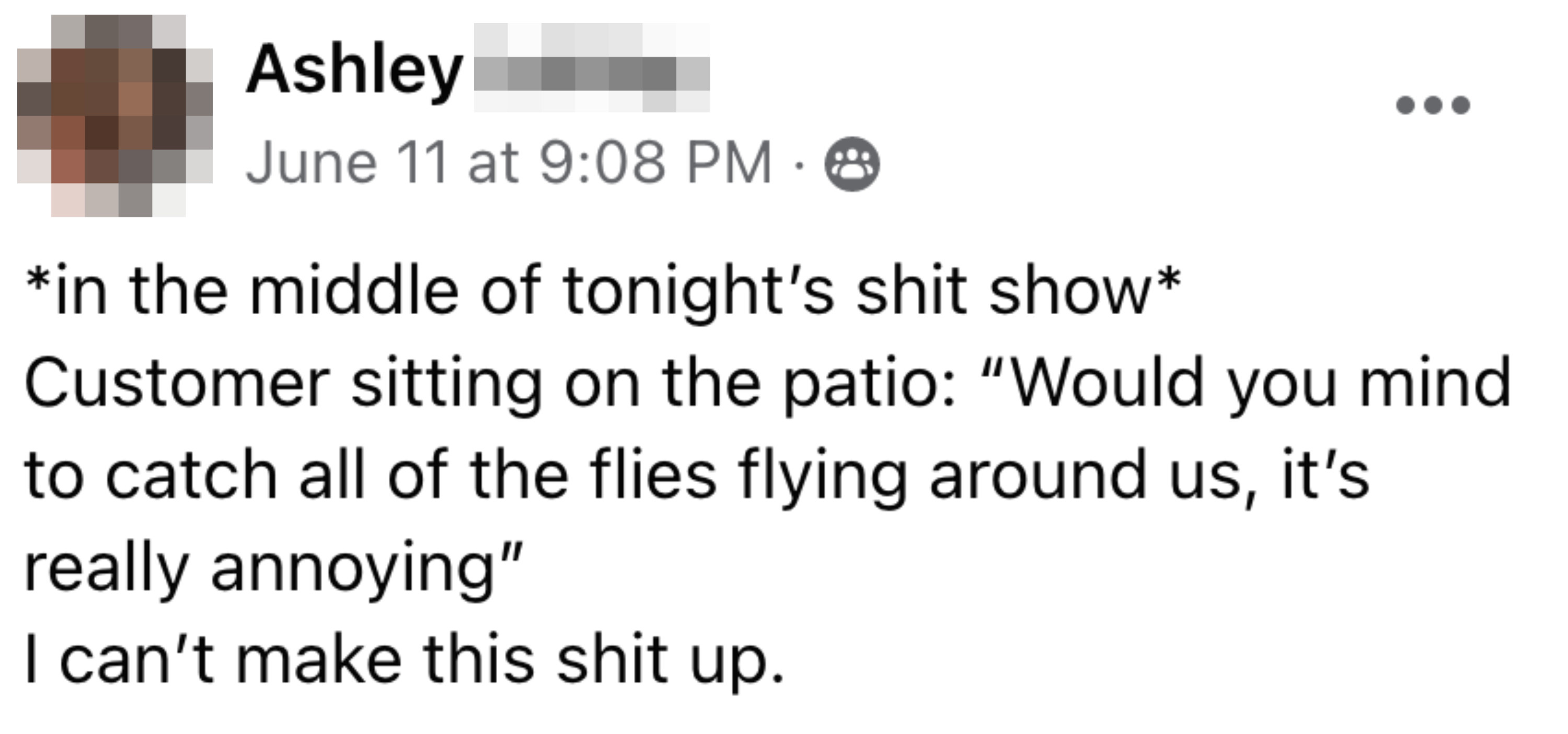 customer asks a server to kill all the flies around them