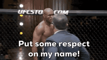 kamaru usman saying &quot;put some respect on my name&quot;
