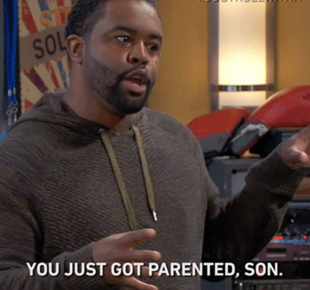 a man talking with the words &quot;you just got parented, son&quot;