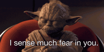 Yoda telling Anakin Skywalker that he senses fear in him