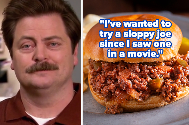 ron swanson next to a sloppy joe with the text "I've wanted to try a sloppy joe since I saw one in a movie"