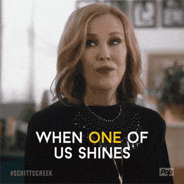 A gif of Moira Rose from Schitt&#x27;s Creek saying &quot;when one of us shines, all of us shine&quot;