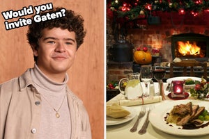 "Would you invite Gaten?" is written over his portrait with a fireside dinner on the right