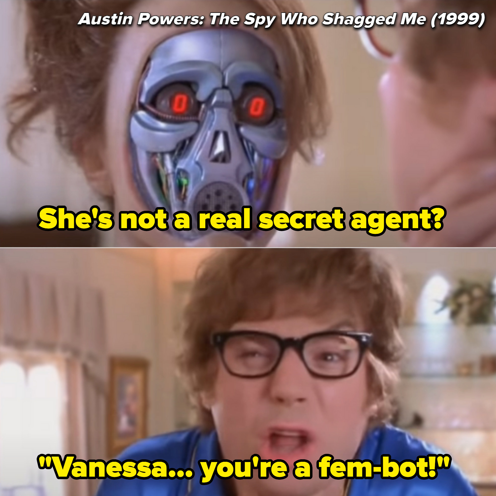 Vanessa&#x27;s robot face reveal and Austin saying &quot;Vanessa, you&#x27;re a fembot&quot;