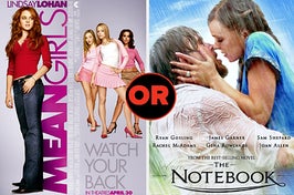 mean girls or the notebook