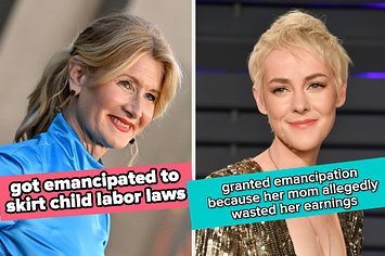 Laura Dern got emancipated to skirt child labor laws, and Jena Malone was granted emancipation because her mom allegedly wasted her earnings