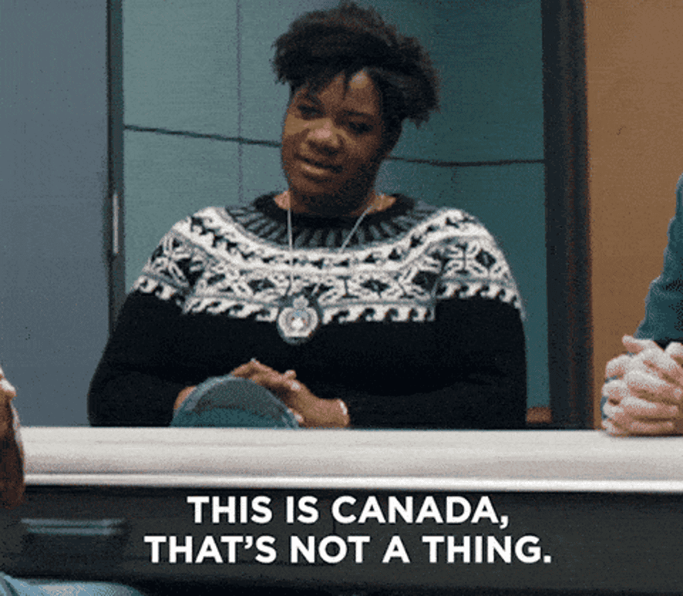woman saying this is canada thats not a thing