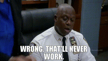 Andre Braugher as Captain Holt in &quot;Brooklyn Nine-Nine&quot; saying &quot;Wrong, that&#x27;ll never work&quot;