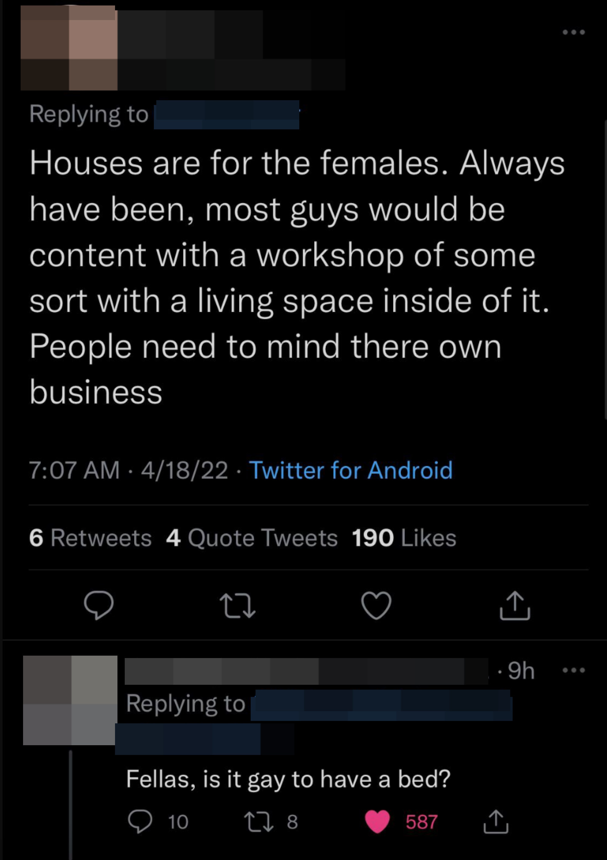 Someone saying, &quot;Houses are for the females&quot;