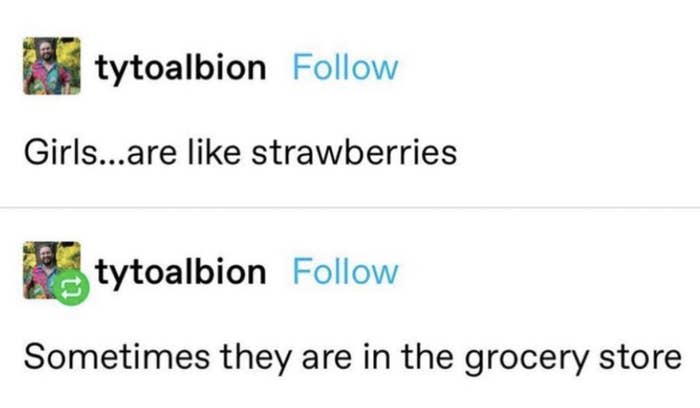 someone says girls are like strawberries sometimes they are in the grocery store