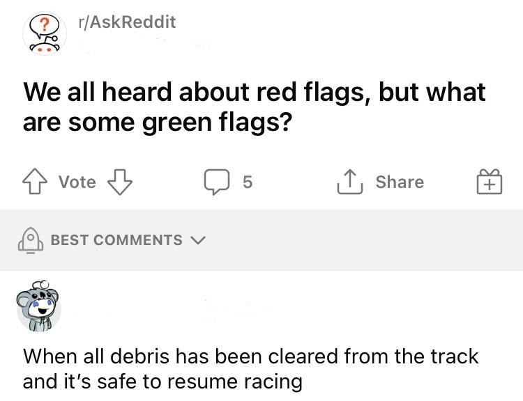someone asks what a green flag is and someone says when all debris is gone from a track