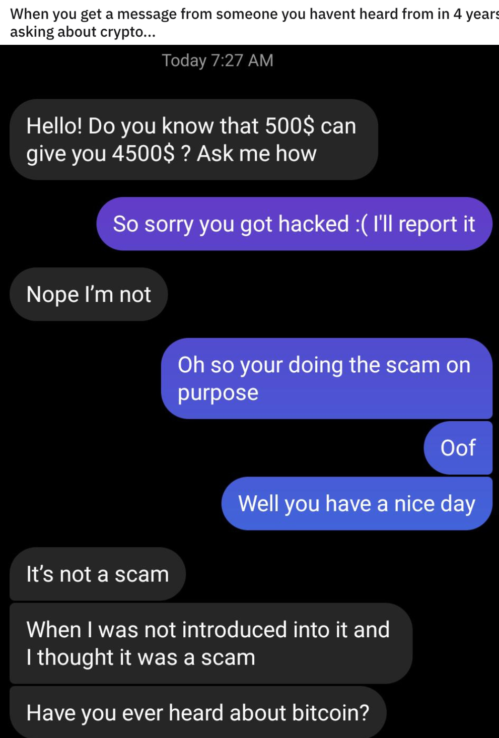 a person trying to scam someone and then asking, &quot;Have you ever heard of bitcoin?&quot;