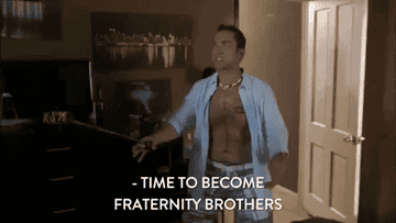 a man with his shirt open saying, &quot;time to become fraternity brothers&quot;