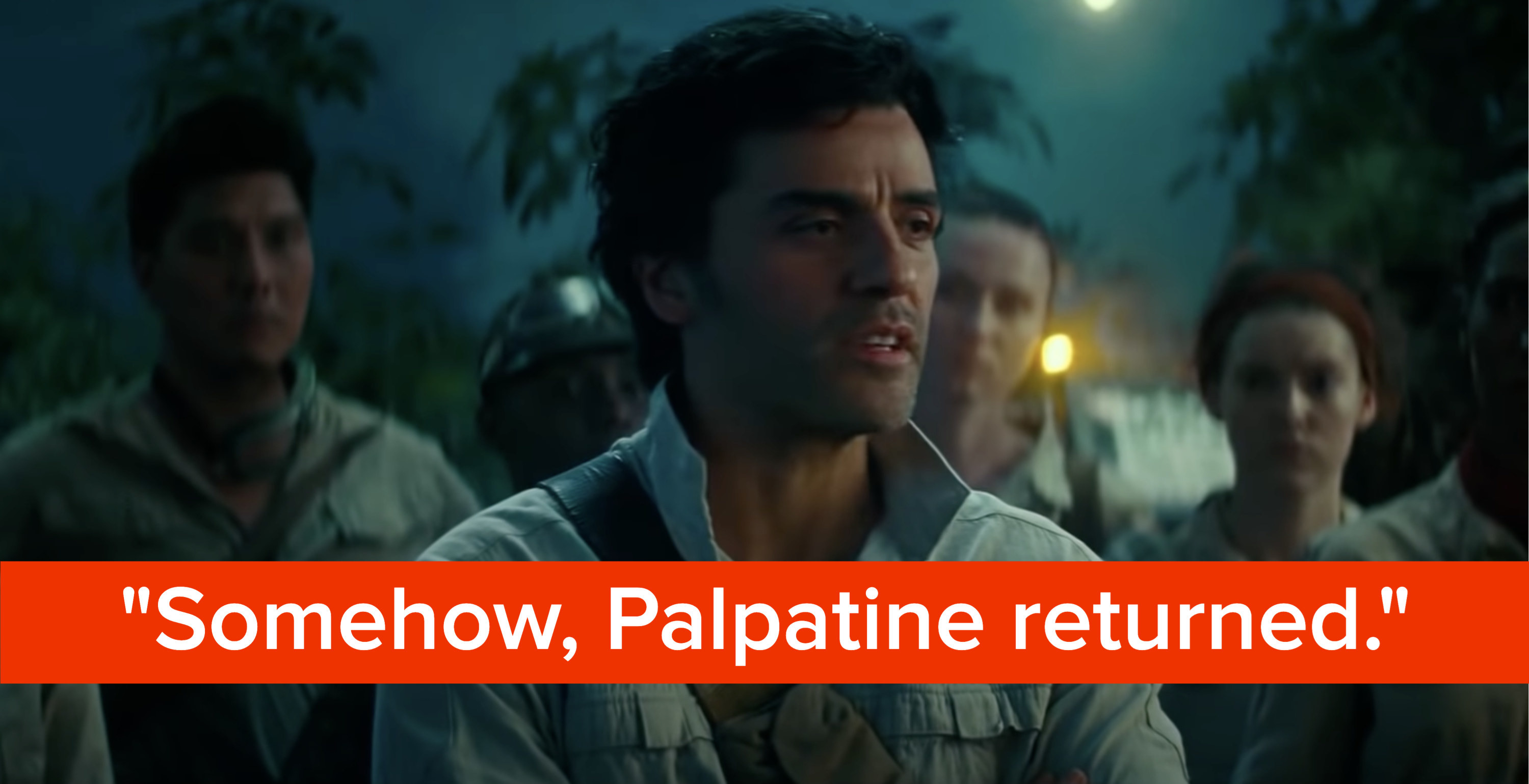 Poe Dameron says, &quot;Somehow, Palpatine returned&quot;