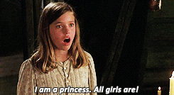 A girl saying, &quot;I am a princess. All girls are!&quot;