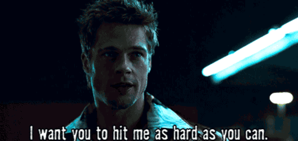 Brad Pitt as Tyler Durdan saying &quot;I want you yo hit me as hard as you can&quot; in &quot;Fight Club&quot;