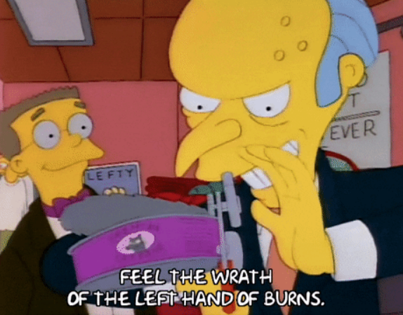 &quot;Feel the wrath of the left hand of burns.&quot;