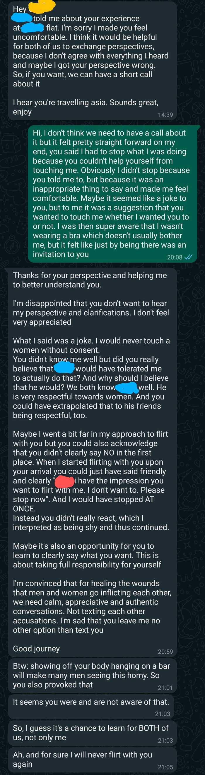 A woman tells a man she was uncomfortable with his comment about touching her, and he responds that it was a joke but that showing off her body while on the pull-up bar will make men horny