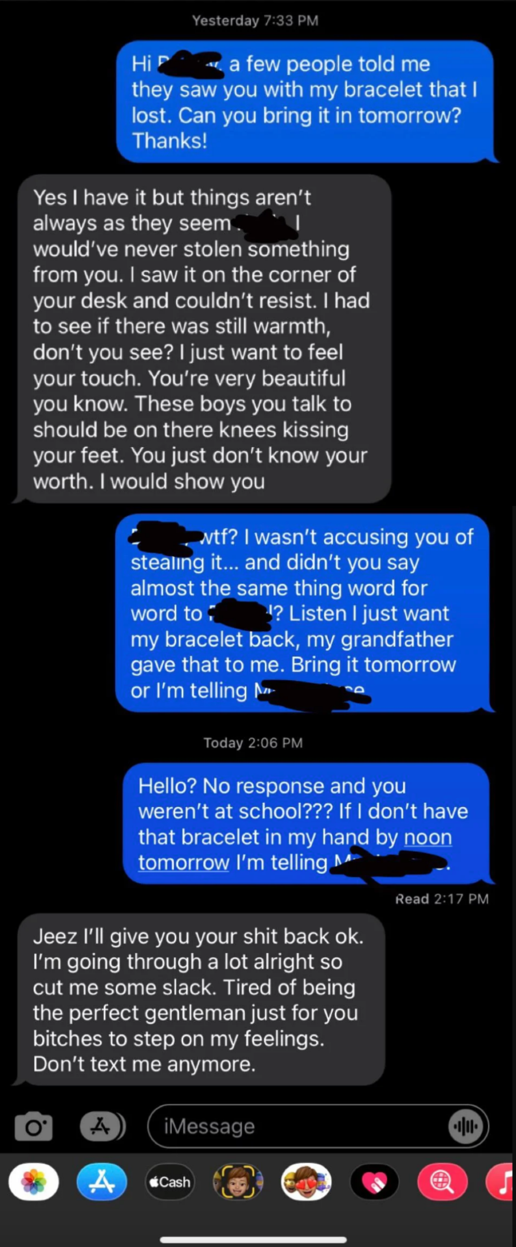 A woman asks for her bracelet back, the man says he wanted to keep it to feel her touch, she asks for it back again, and he says he&#x27;ll give it back but he&#x27;s &quot;tired of being the perfect gentleman just for you bitches to step on my feelings&quot;