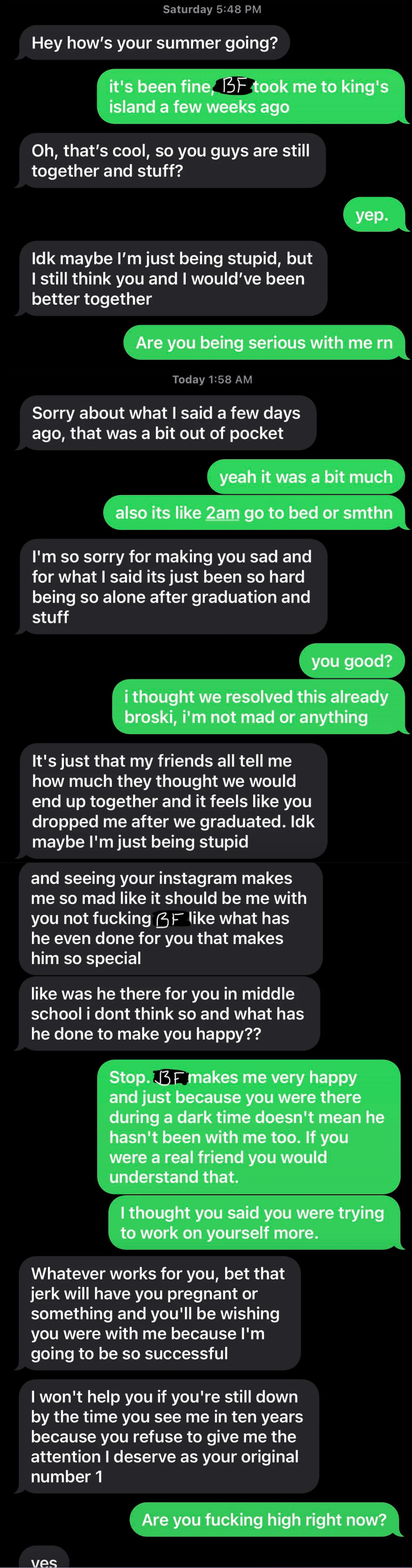 A man tells a woman that her Instagram posts with her boyfriend upset her because she should be with him instead, then says her boyfriend will probably impregnate her