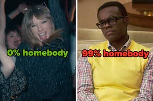 On the left, Taylor Swift partying in the 22 music video labeled 0 percent homebody, and on the right, Chidi from The Good Place sitting on the couch labeled 99 percent homebody