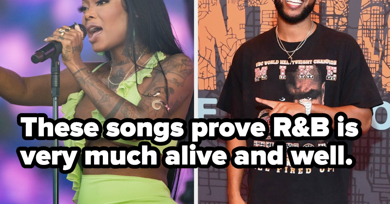 Who Said R&B Was Dead? Here Are 19 Songs That Prove The Genre Is Still *Chef's Kiss*