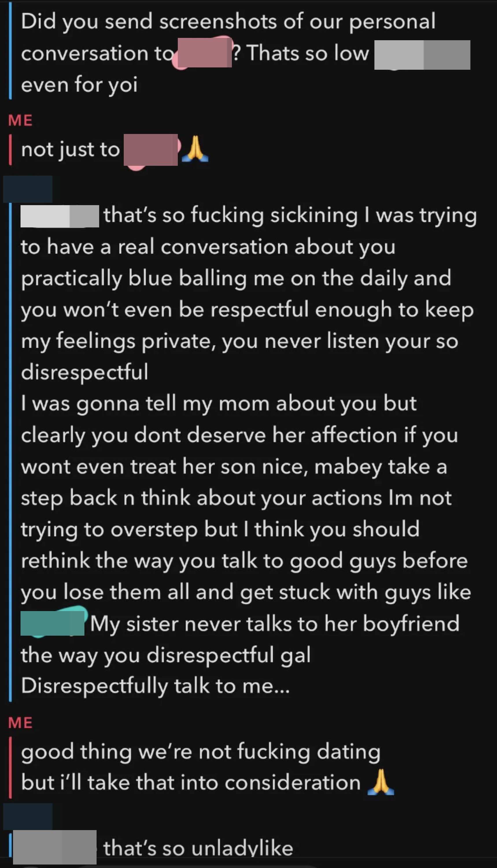 The man from the previous messages gets upset that the woman shared his texts online; when the woman says they&#x27;re not dating, the man tells her she&#x27;s unladylike