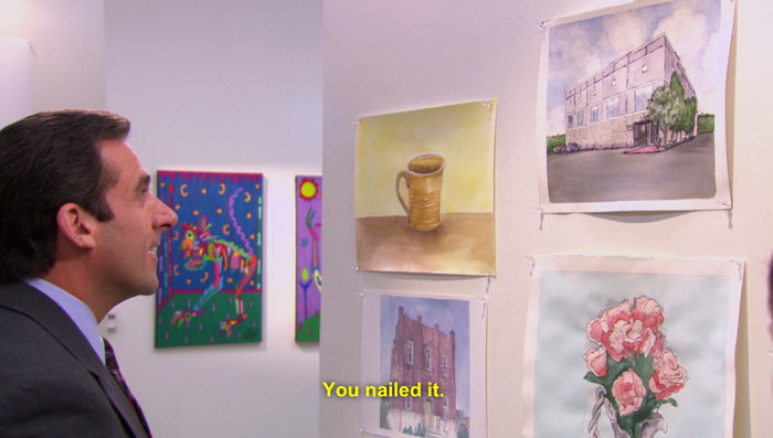 michael scott looking at a painting and saying &quot;you nailed it&quot;