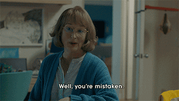 Meryl Streep saying &quot;Well, you&#x27;re mistaken&quot;