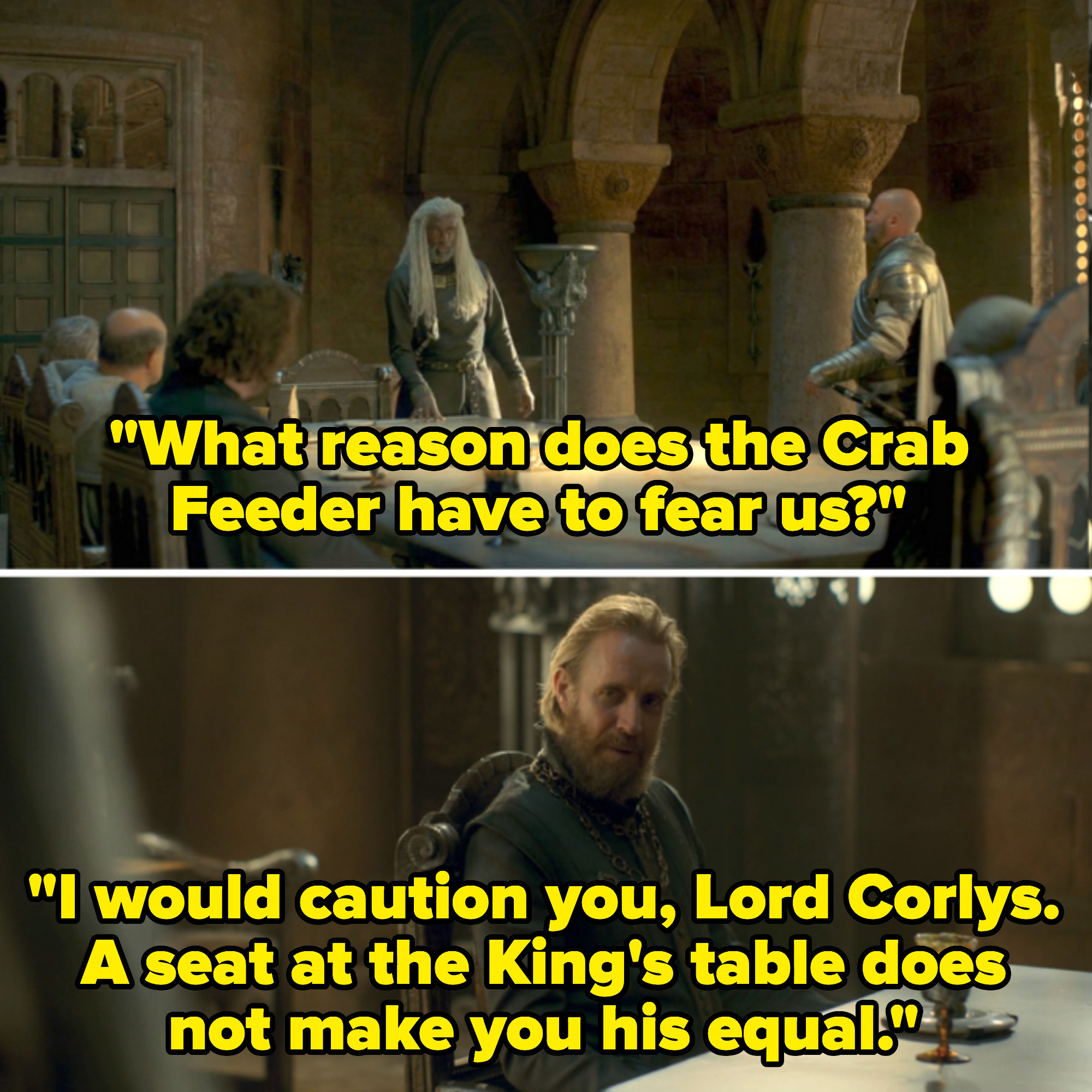 someone telling corlys tat sitting at the king&#x27;s table doens&#x27;t make him an equal