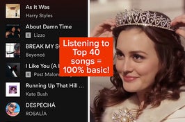 A Spotify of top pop songs and Blair Waldorf wears a tiara