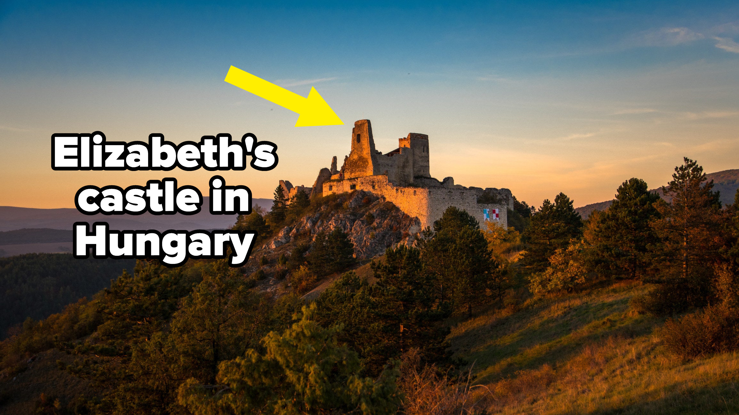 An arrow points to Elizabeth&#x27;s castle on a hillside in Hungary