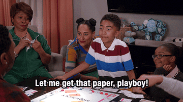 GIF Text: Let me get that paper, playboy