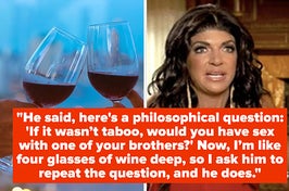 Two glasses of wine; Teresa Guidice 