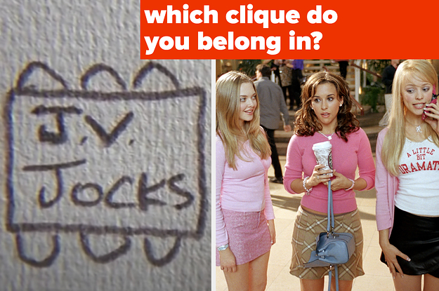 You're Probably Not One Of The Plastics, So Take This Quiz And See Which Clique You Belong In