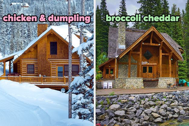 On the left, a cabin with a wraparound porch surrounded by snow and snow-covered trees labeled chicken and dumpling, and on the right, a cabin in the forest labeled broccoli cheddar