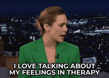 someone saying that they love talking about their feelings in therapy