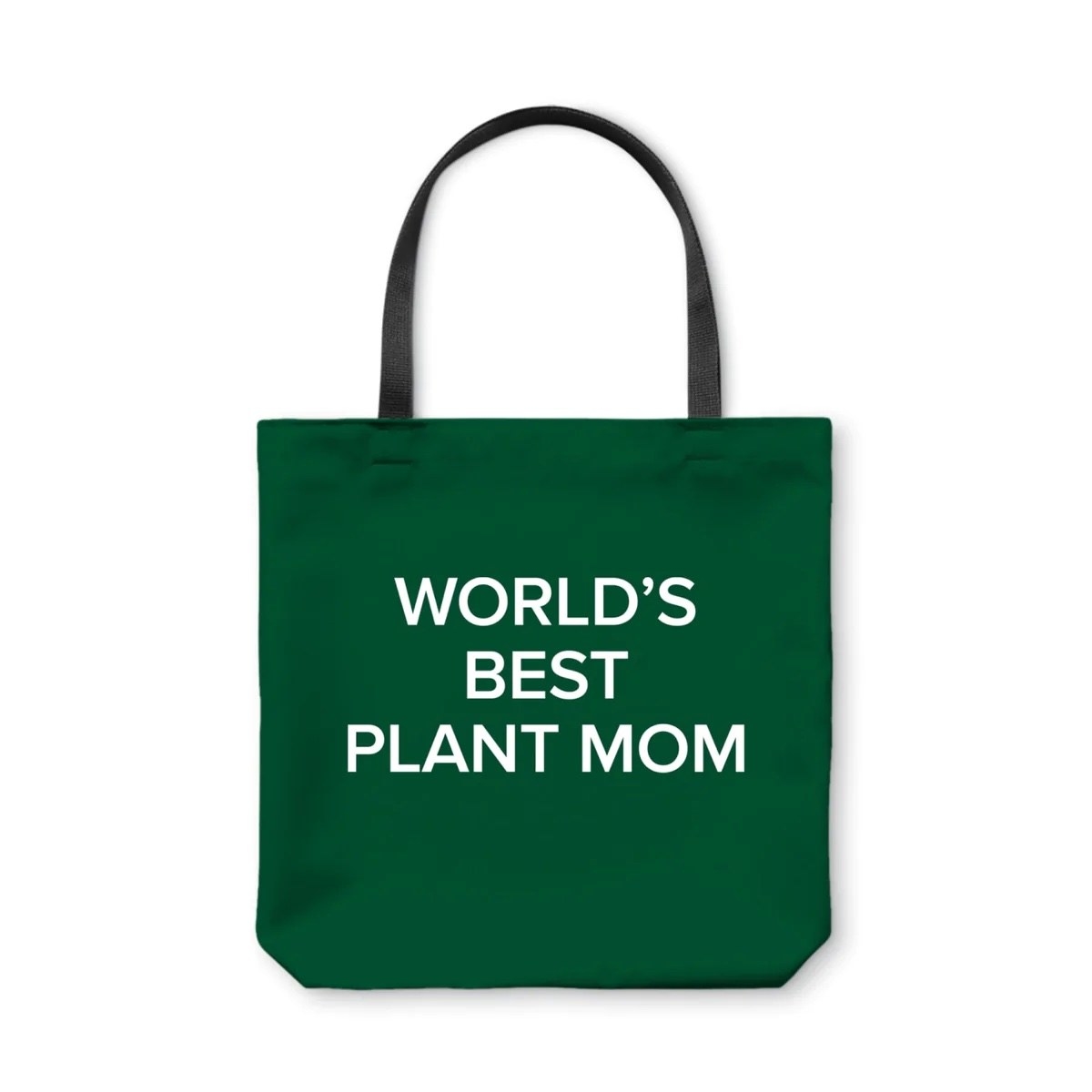 green tote bag reading &quot;world&#x27;s best plant mom&quot; in white sans-serif text