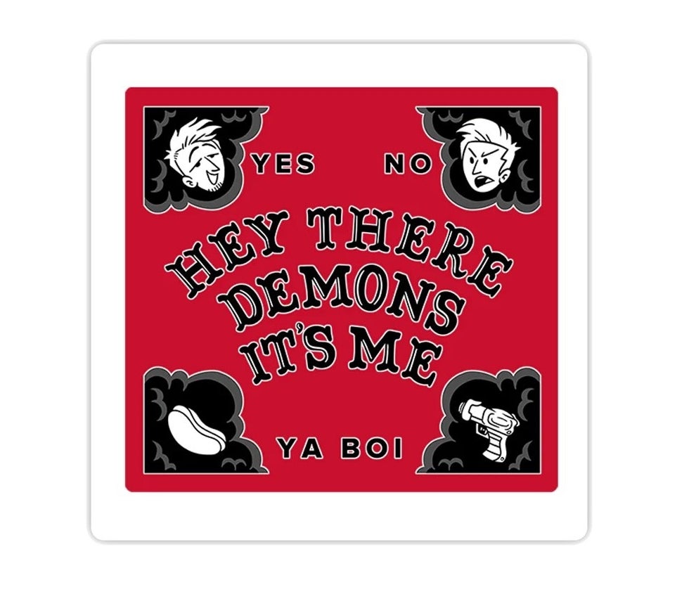 square ouija board inspired sticker readidng &quot;hey there demons it&#x27;s me ya boi&quot; with illustrations of shane and ryan