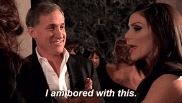Heather Dubrow saying &quot;I am bored with this&quot;