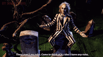 Beetlejuice saying &quot;These aren&#x27;t my rules. Come to think of it, I don&#x27;t have any rules&quot; in &quot;Beetlejuice&quot;
