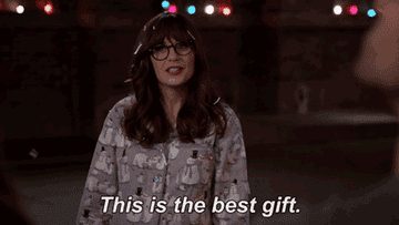 Jess from New Girl saying, &quot;this is the best gift&quot;