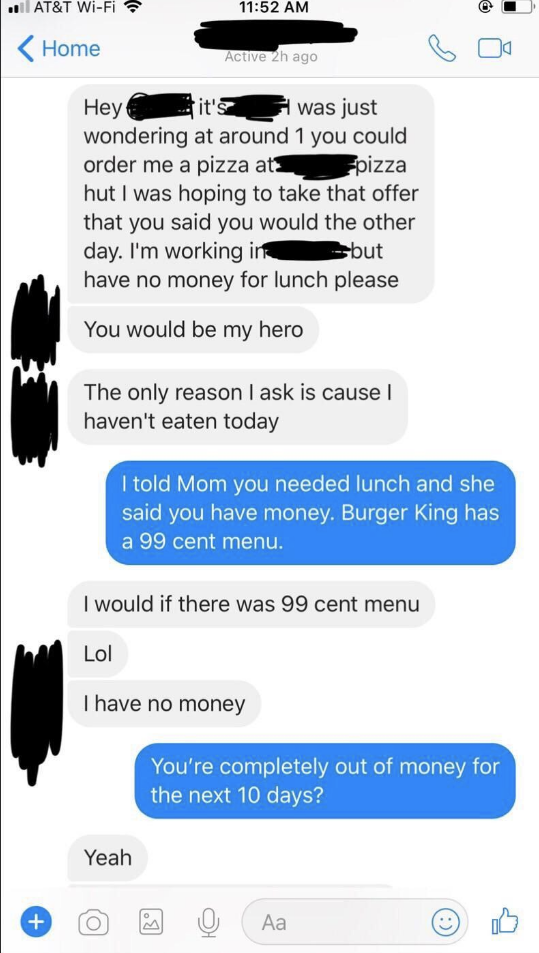 A person asks for food, their brother responds that he knows he has money because their mom gave him some