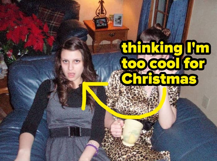 "thinking I'm too cool for Christmas"