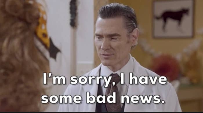 a doctor saying, "i'm sorry, i have some bad news"