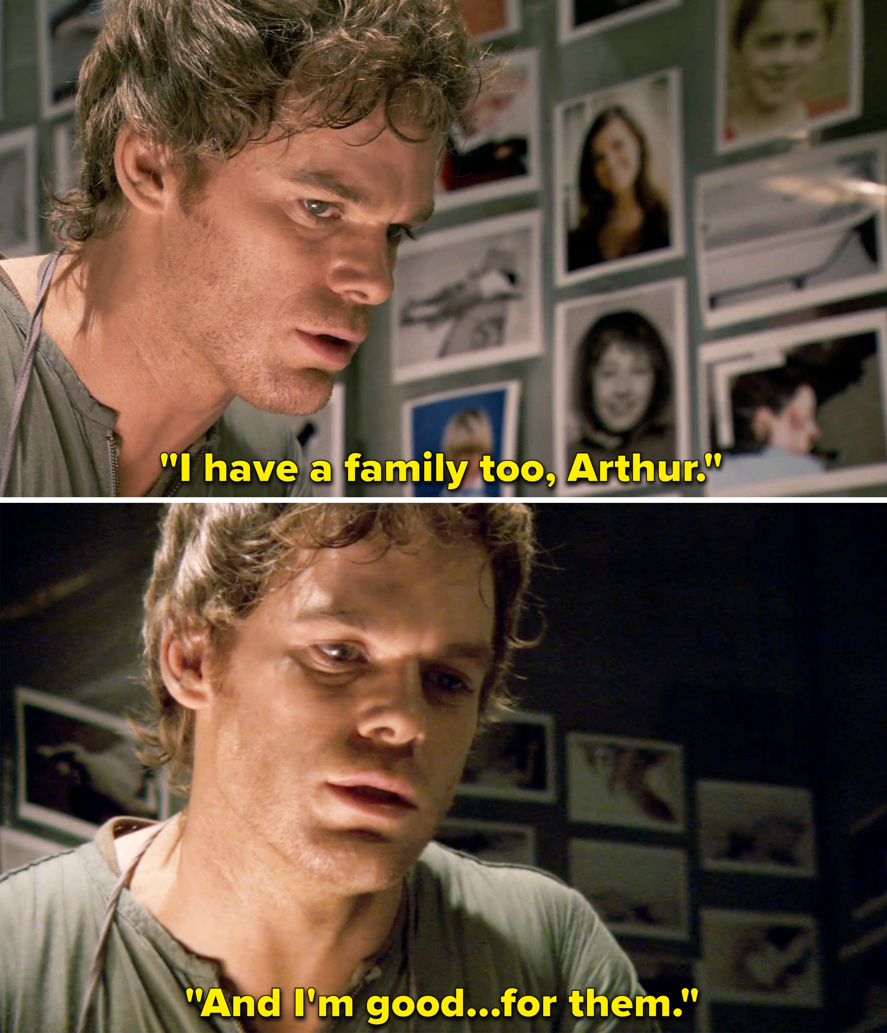 Dexter saying &quot;I have a family too, Arthur&quot; and &quot;And I&#x27;m good for them&quot;