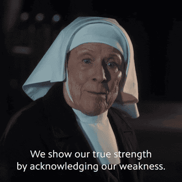 a character saying, we show our true strength by acknowledging our weakness