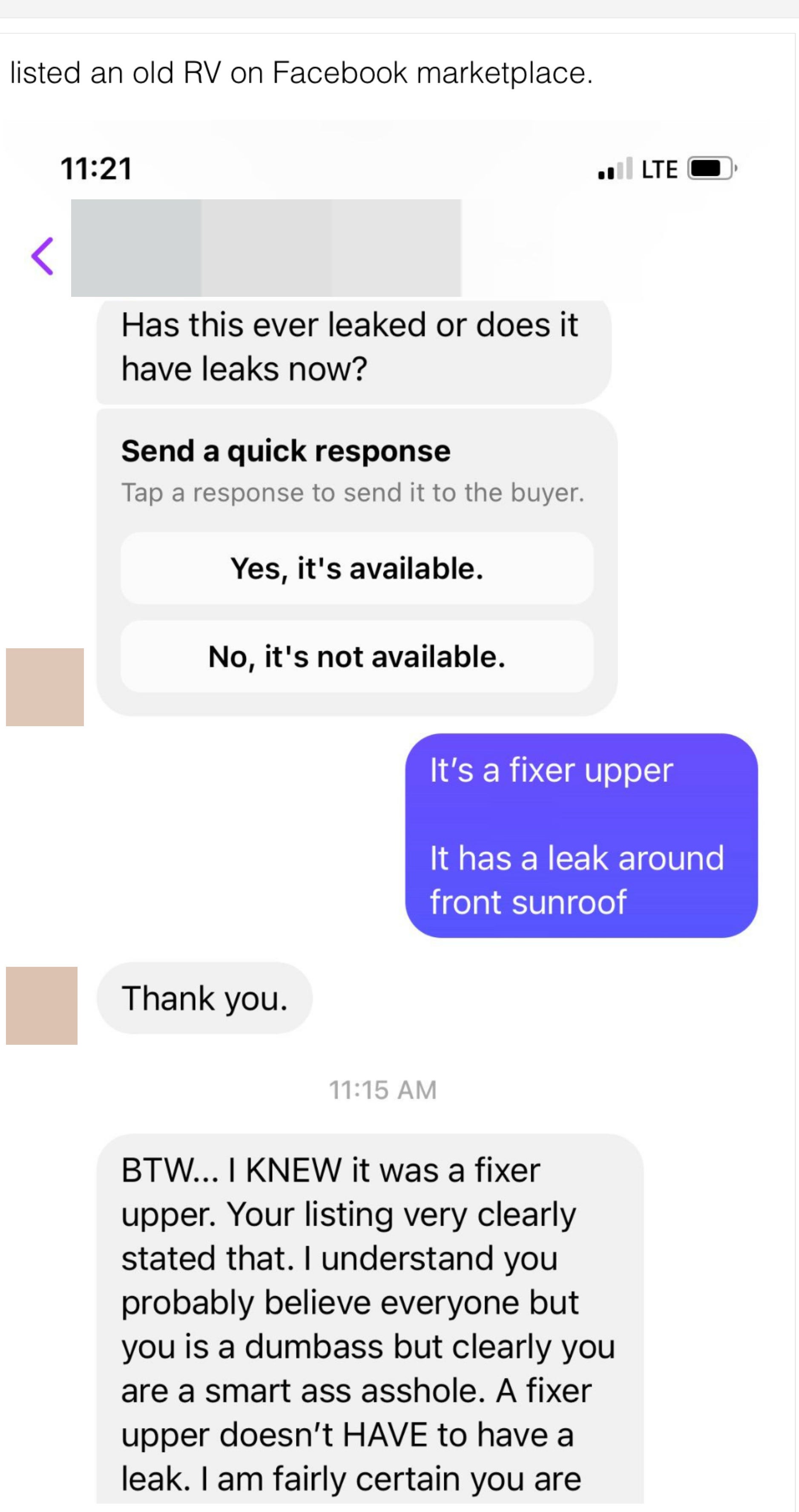 Seller says it&#x27;s a fixer-upper and there&#x27;s a leak near the front sunroof, and person says listing says it was a fixer-upper, but that doesn&#x27;t  necessarily mean it has a leak and calls the seller a smart-ass asshole