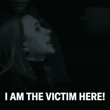 a woman saying, &quot;I am the victim here!&quot;
