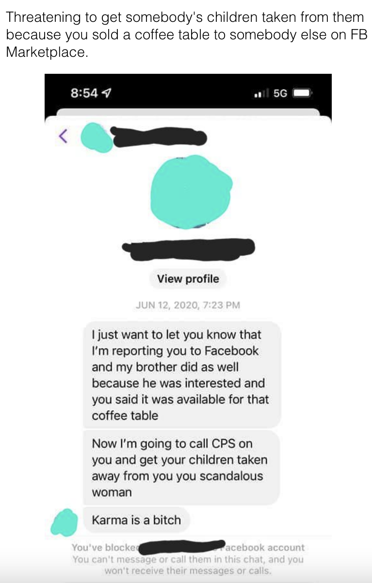 Person says they&#x27;re reporting seller on Facebook and calling CPS on someone, then calls them a &quot;scandalous bitch,&quot; because seller said something was available for &quot;that coffee table&quot;